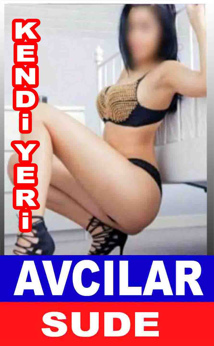 Avcılar Escort Sude