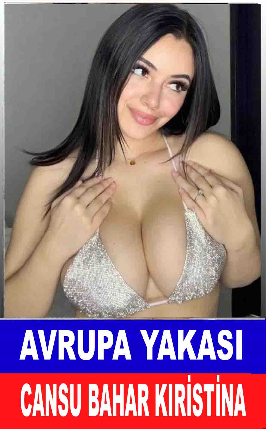 Avrupa Yakası Bayan Escort Cansu Kıristina Bahar