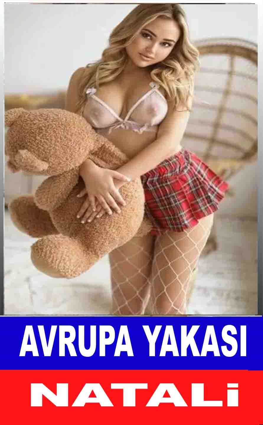 Avrupa Yakası Bayan Escort Natali