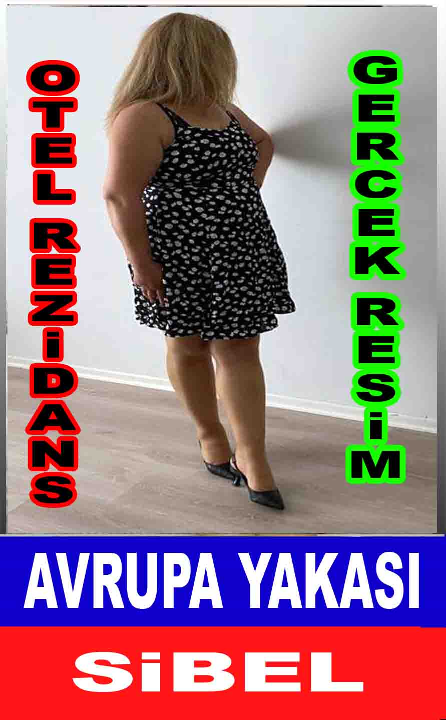 Avrupa Yakası Bayan Escort Sibel