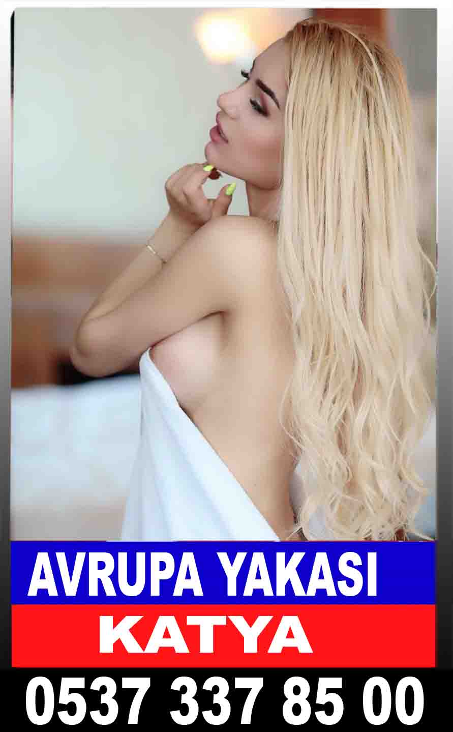Avrupa Yakası Escort Katya