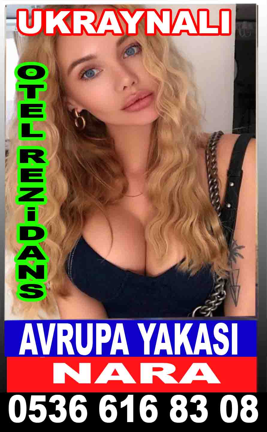 Avrupa Yakası Escort Nara