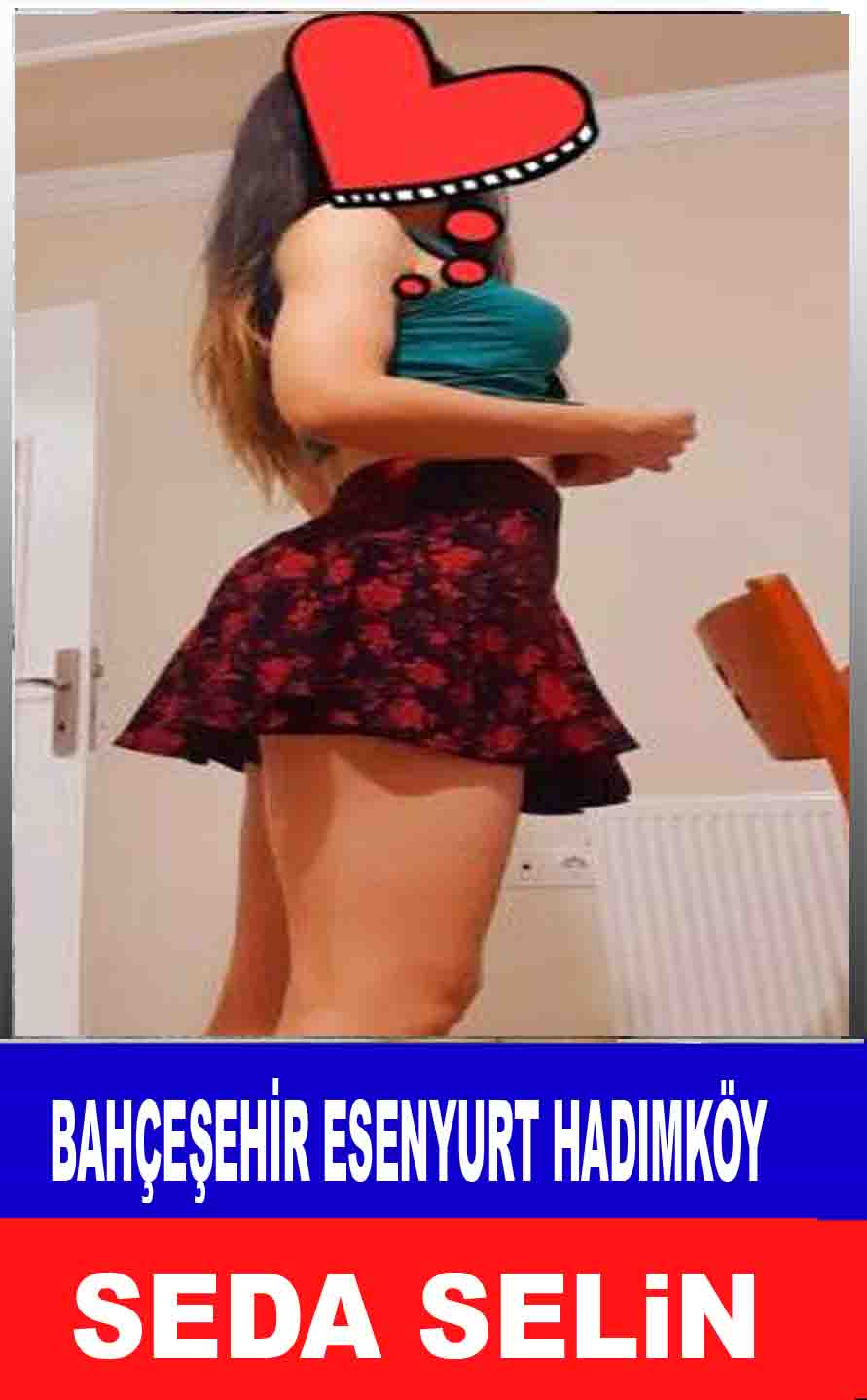 Bahçeşehir Bayan Escort Seda Selin