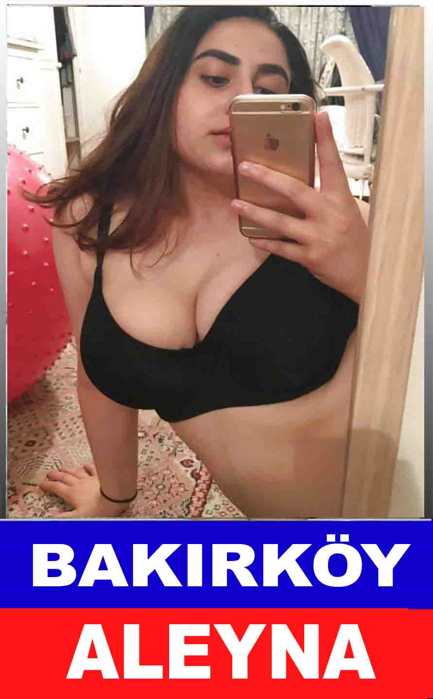 Bakırköy Bayan Escort Aleyna