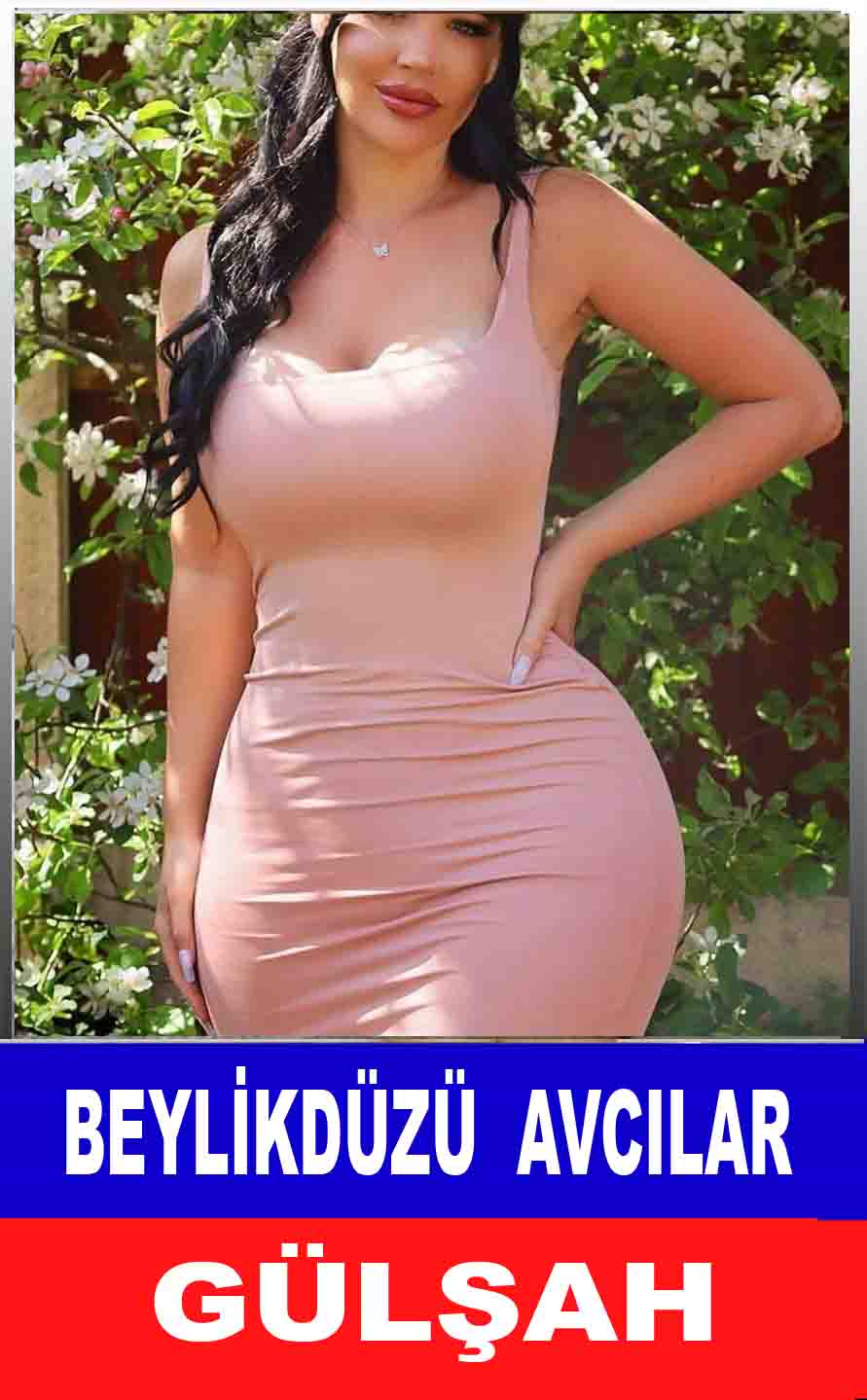 Beylikdüzü Bayan Escort Gülşah