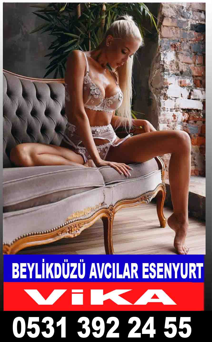 Beylikdüzü Escort Vikaa