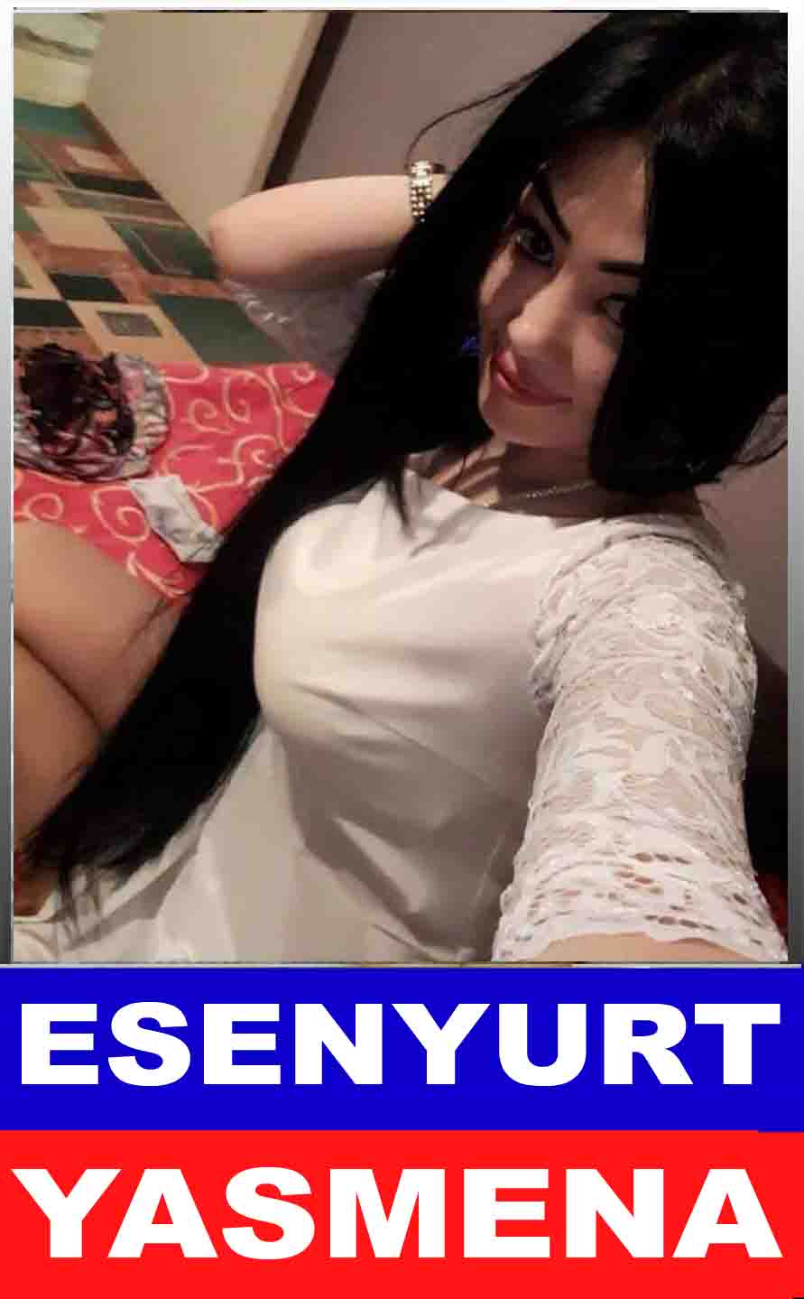 Esenyurt Bayan Escort Yasmena