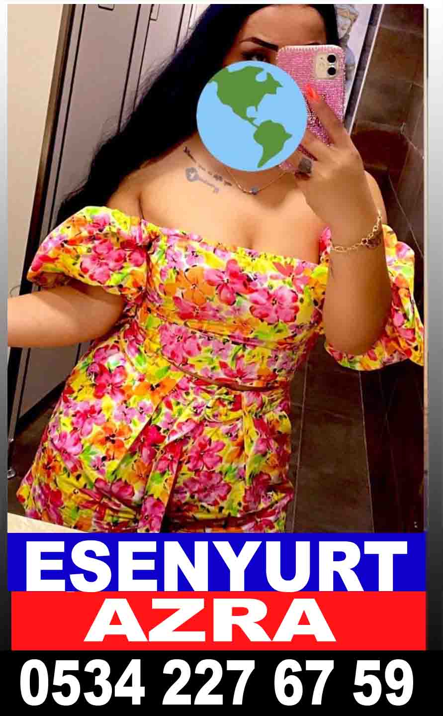 Esenyurt Escortı Azra